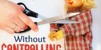 Day 176 in the Year of the Healthy Child - 10 Ways to Discipline Without Controlling Our Kids